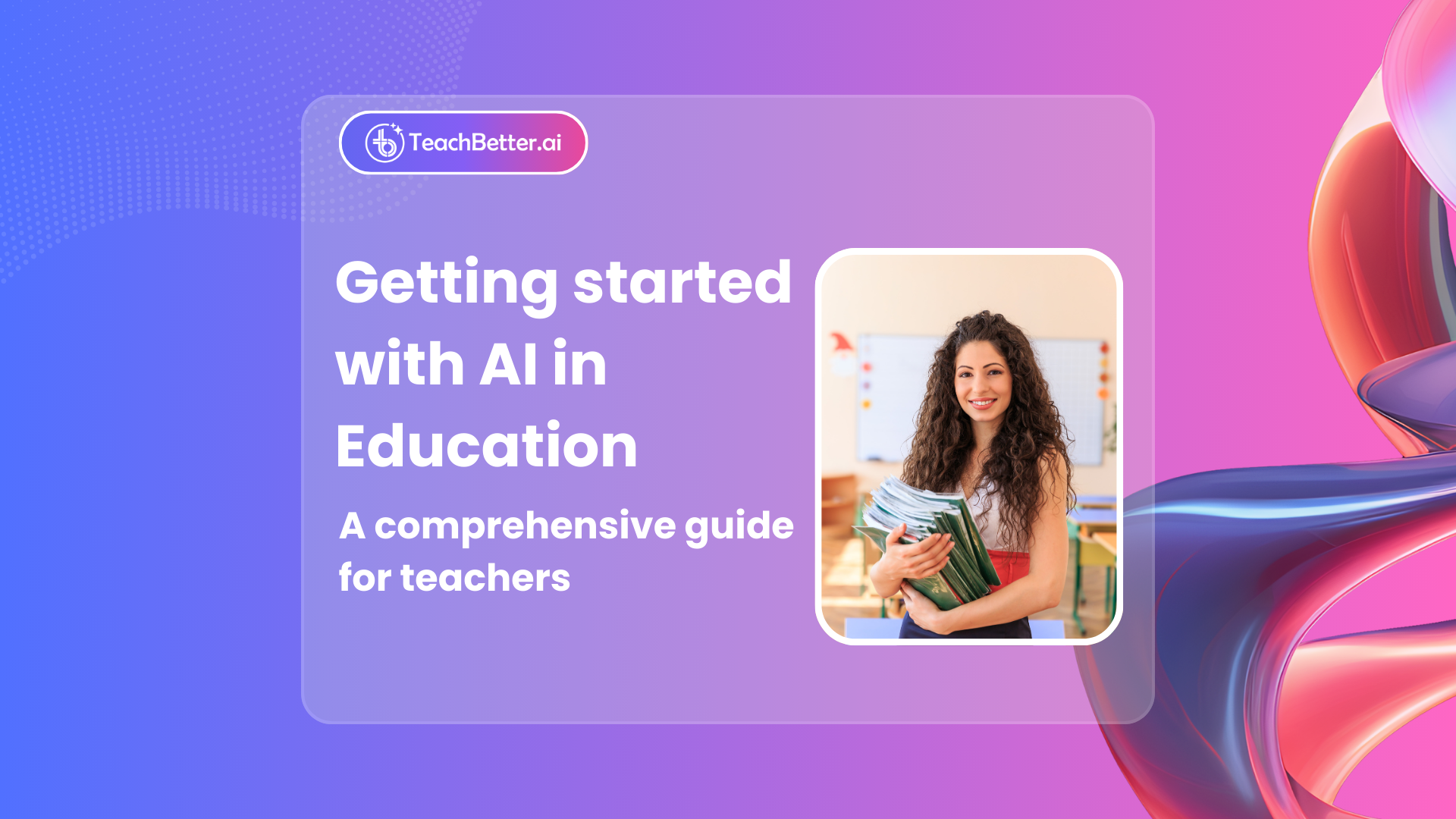 Getting Started with AI in Education A Comprehensive Guide for Teachers