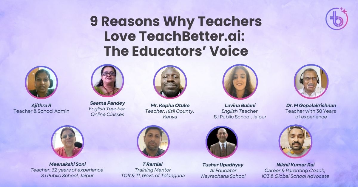 9 Reasons Why Teachers Love TeachBetter.ai The Educators Voice