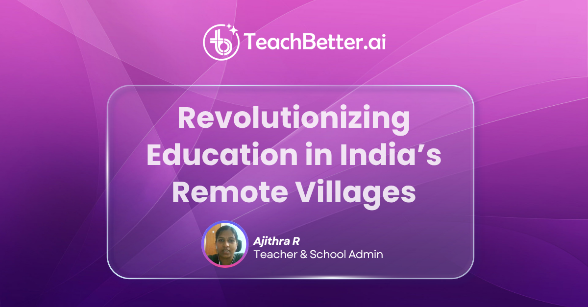 Revolutionizing Education in India’s Remote Villages