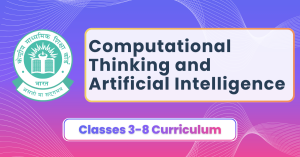 Computational Thinking and Artificial Intelligence Classes 3-8 Curriculum